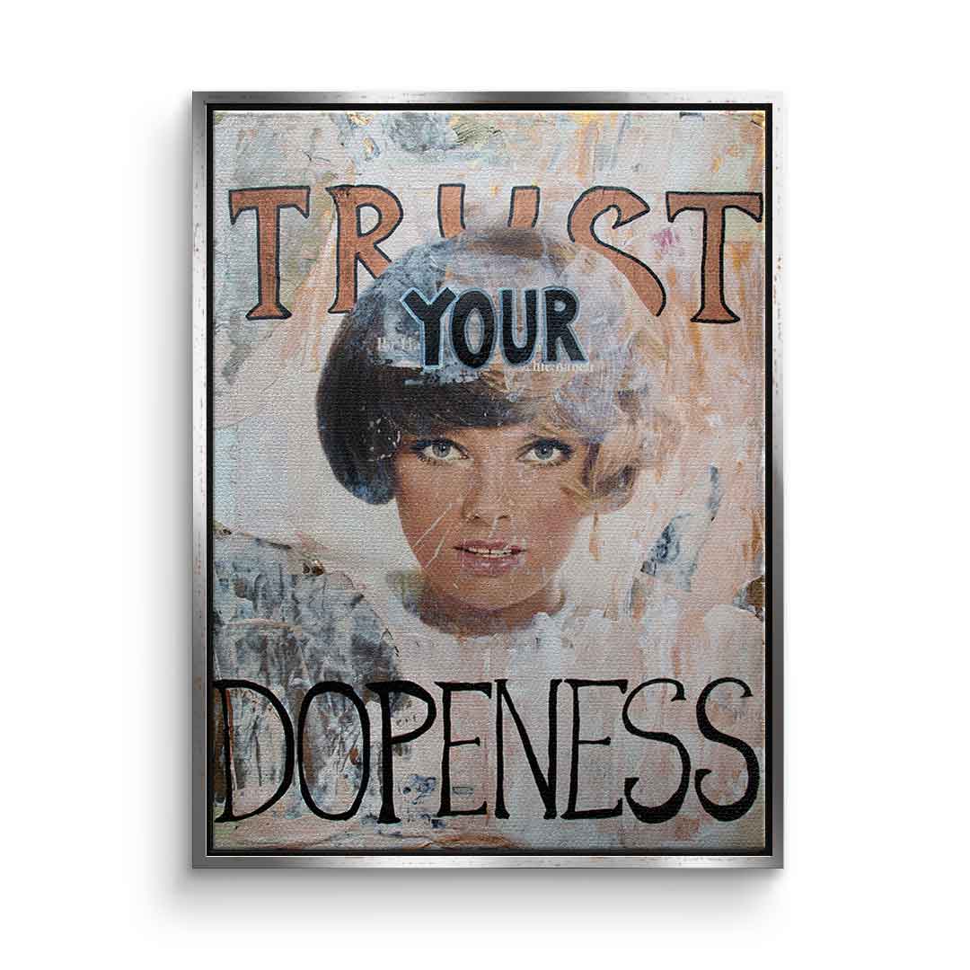 Trust your dopenness