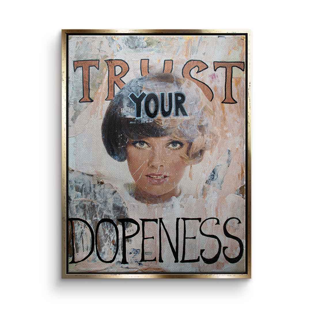 Trust your dopenness