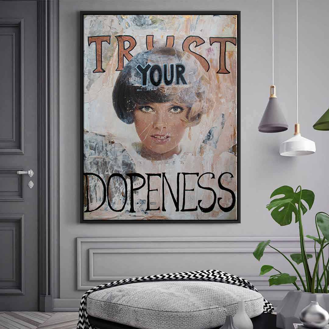 Trust your dopenness