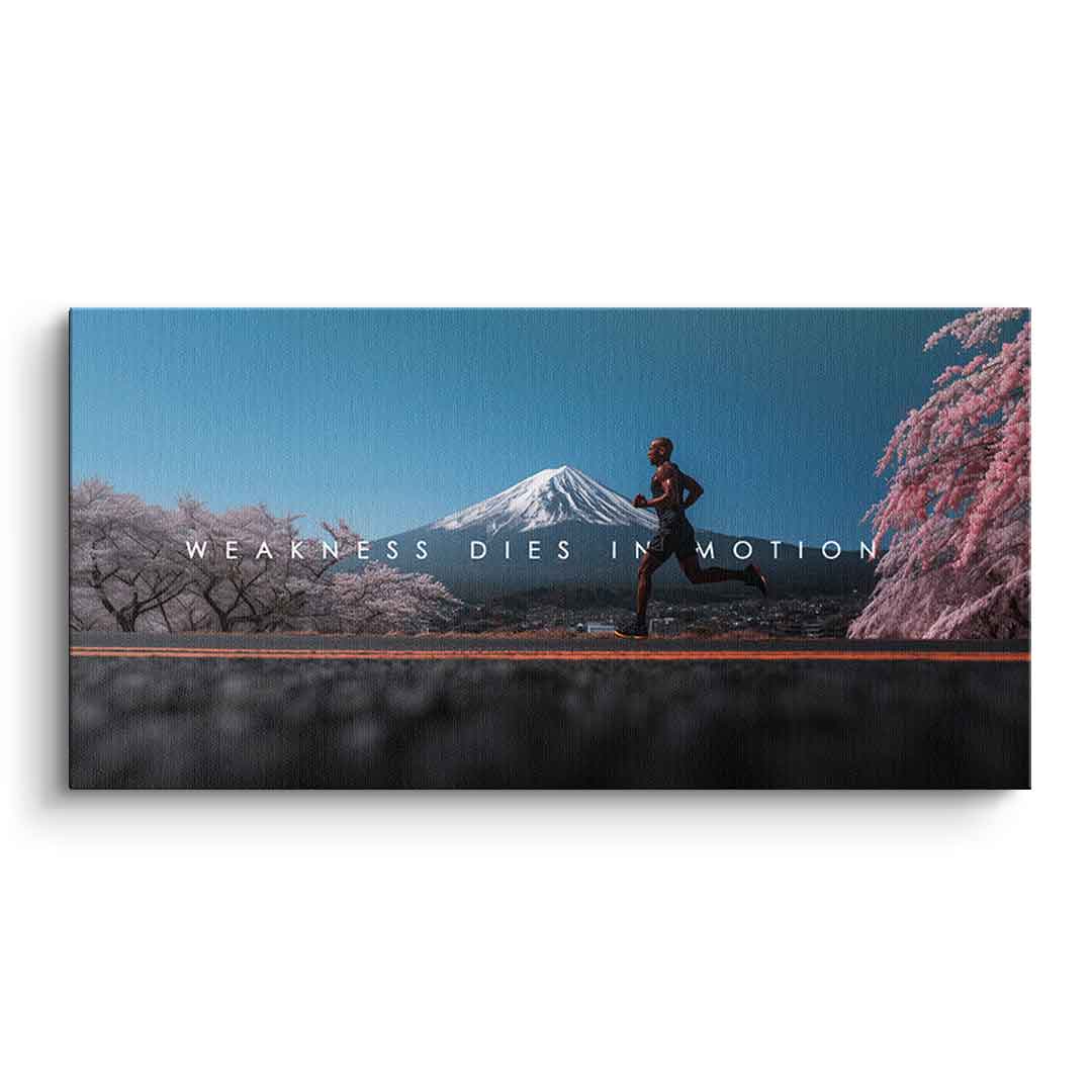 Weakness Dies in Motion