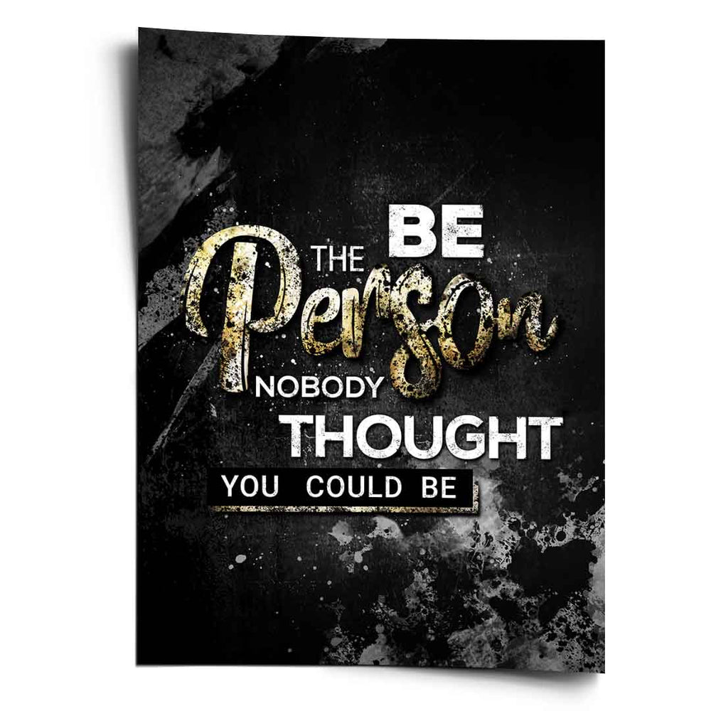 Be the Person als Poster – Motivationsbild von DOTCOMCANVAS®