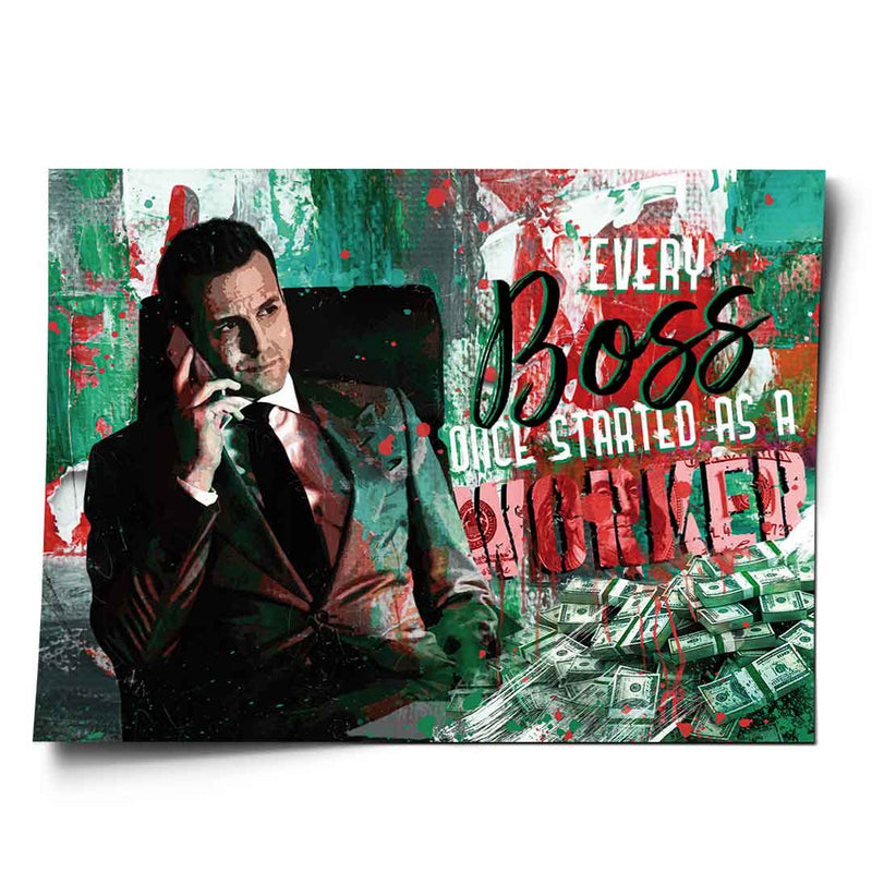 Every boss once started as a worker - Poster