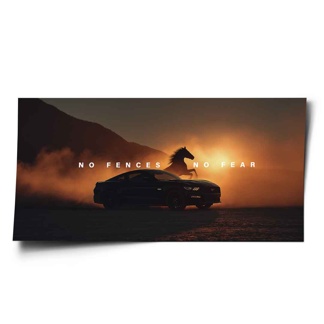 No Fences, No Fear ( Ford Mustang ) - Poster