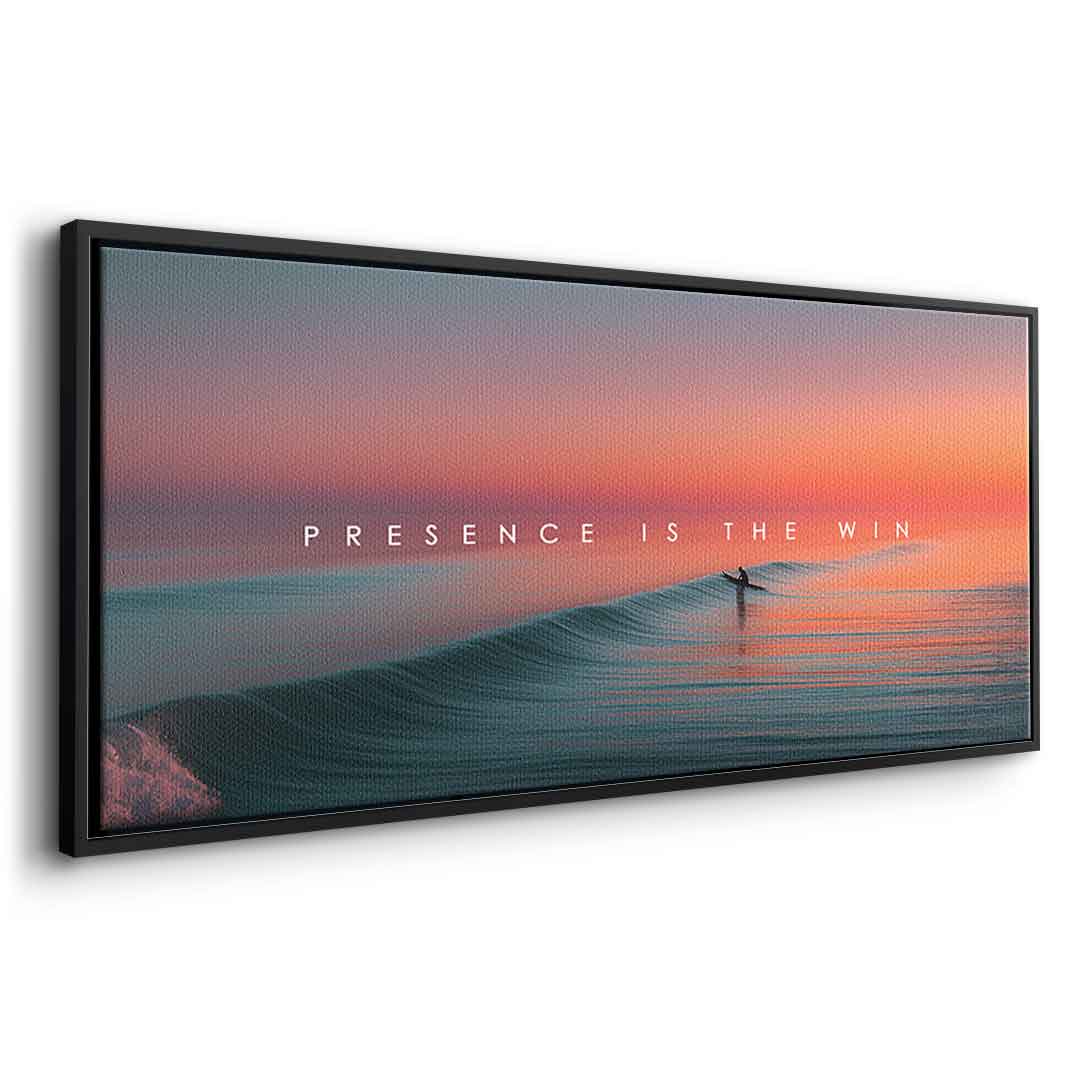 Presence is the Win