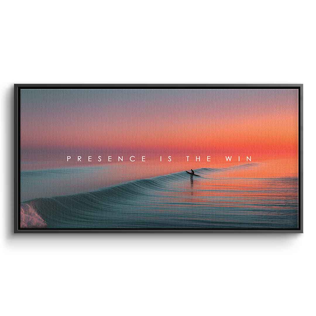 Presence is the Win