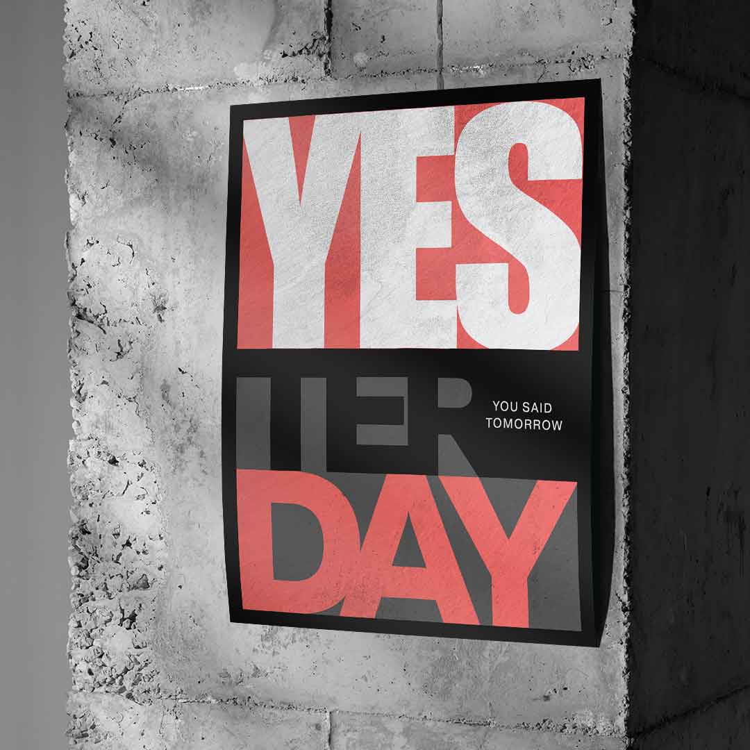 Yesterday you Said Tomorrow - poster