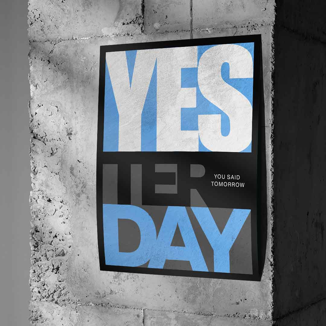Yesterday you Said Tomorrow - poster