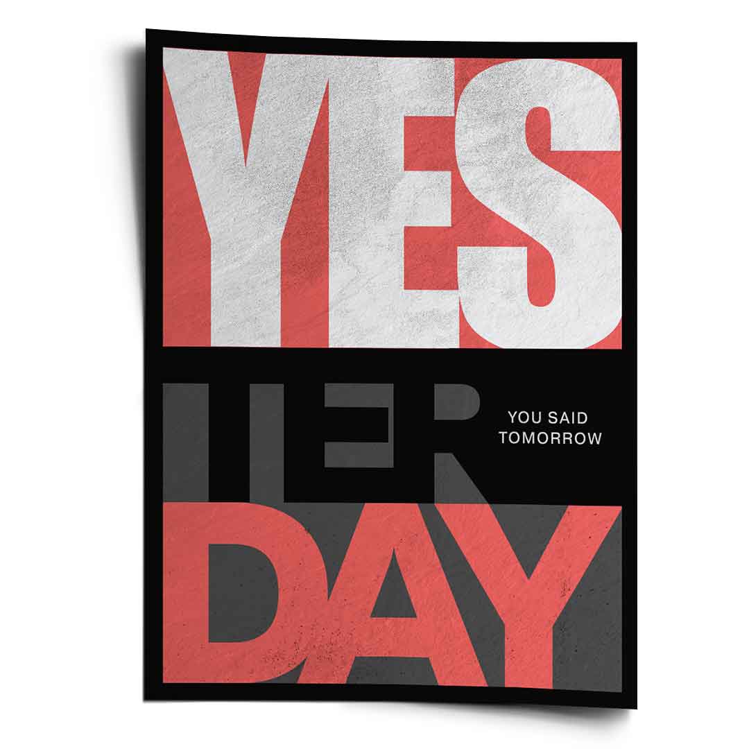 Yesterday you Said Tomorrow - poster