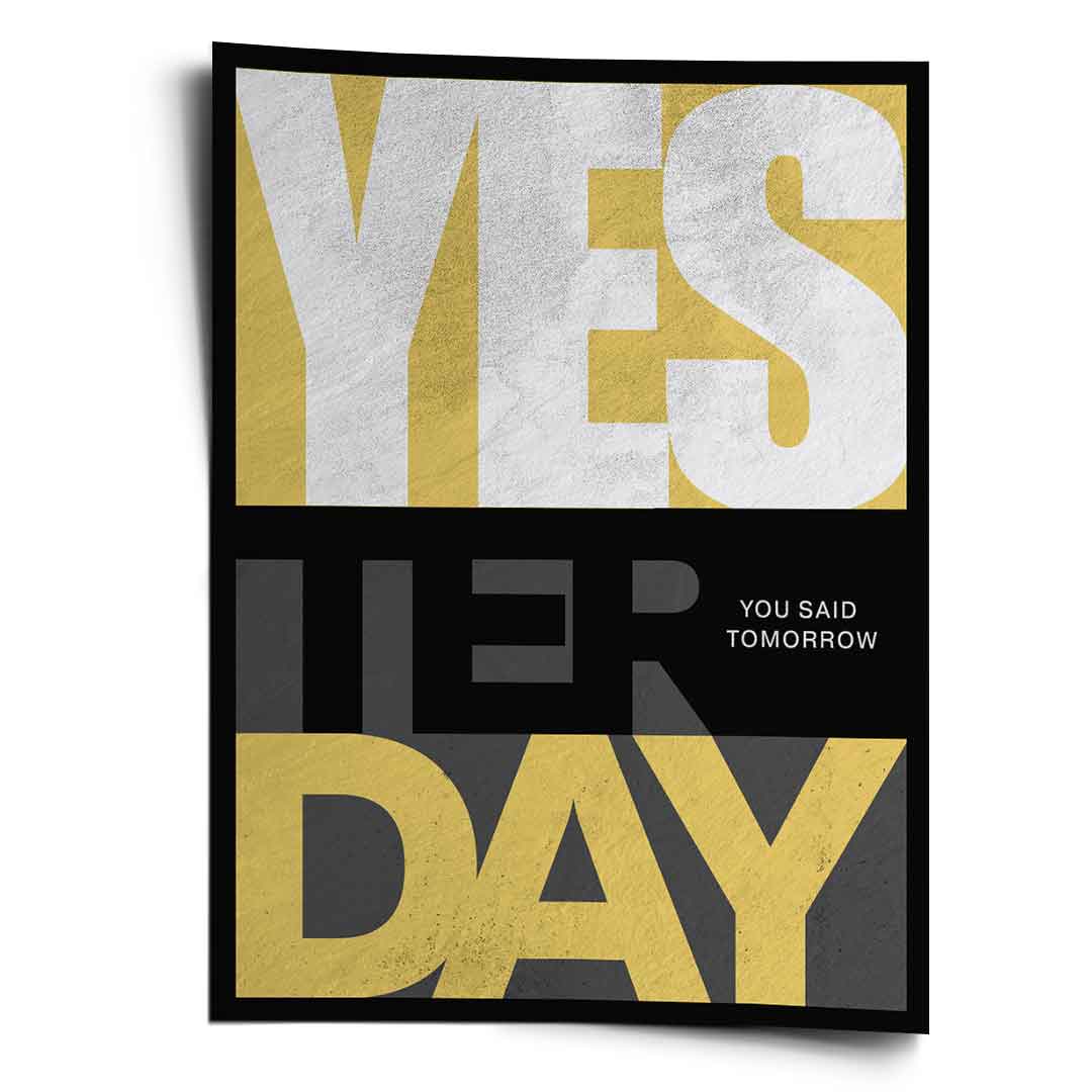 Yesterday you Said Tomorrow - poster