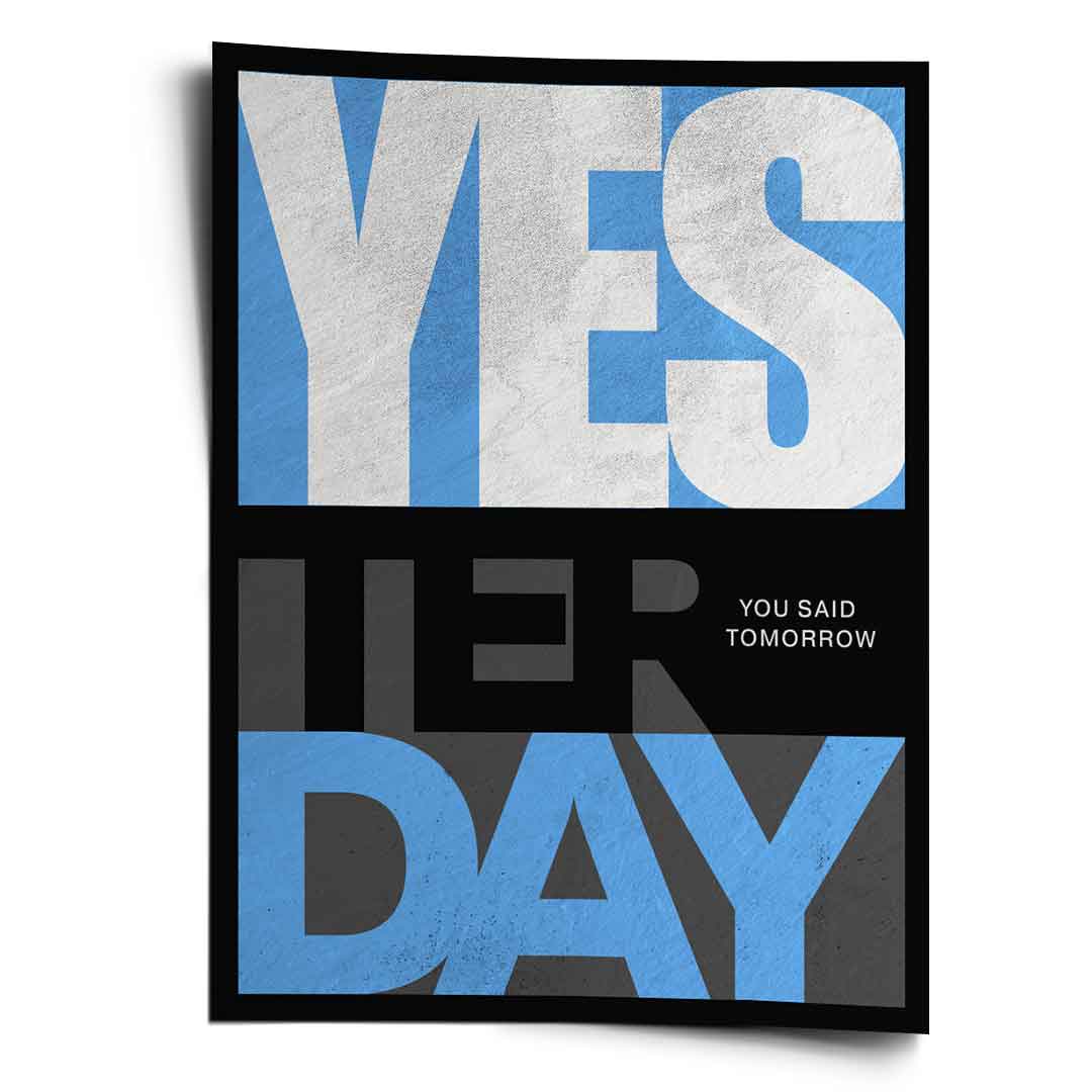 Yesterday you Said Tomorrow - poster