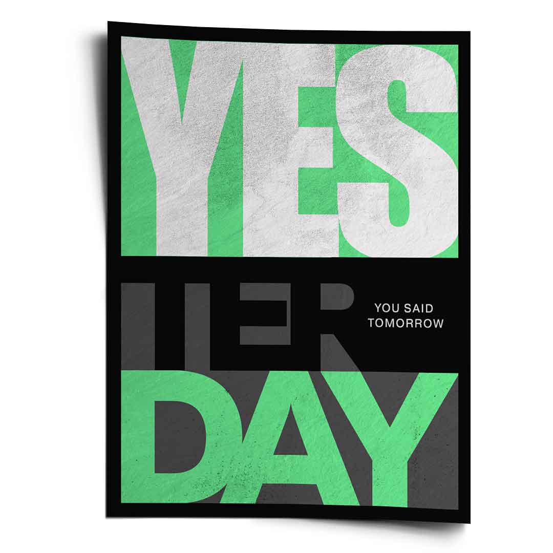Yesterday you Said Tomorrow - poster