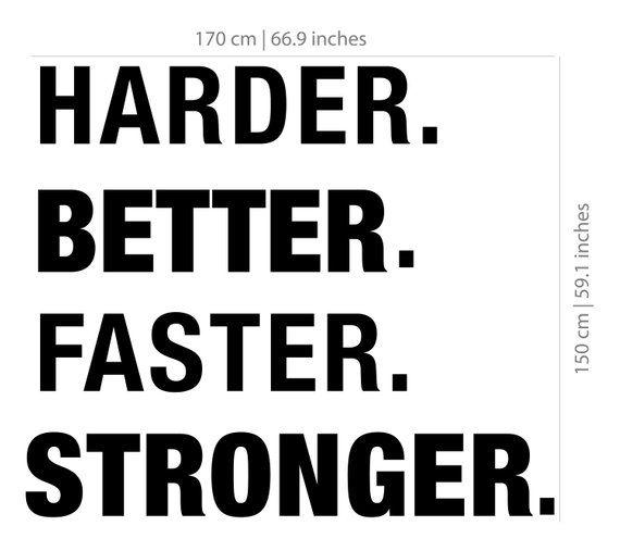 Harder Better Faster Stronger