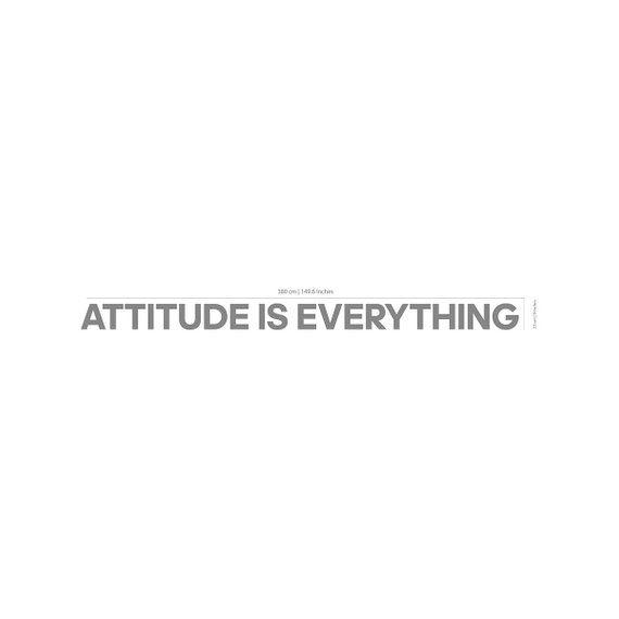 Attitude is everything