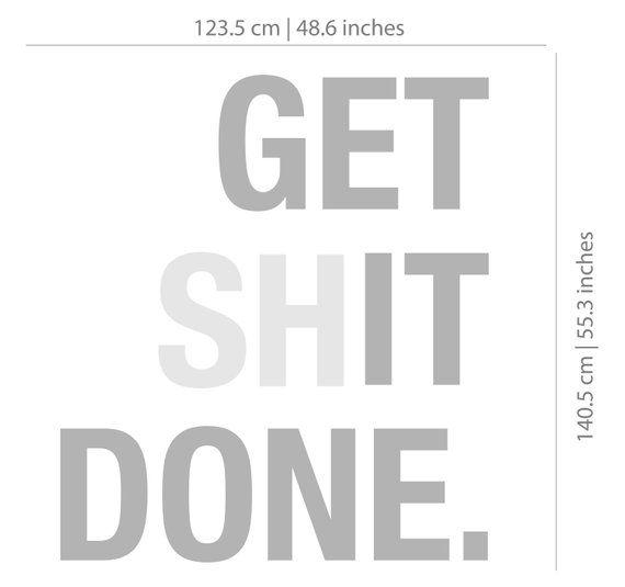 Get Shit done