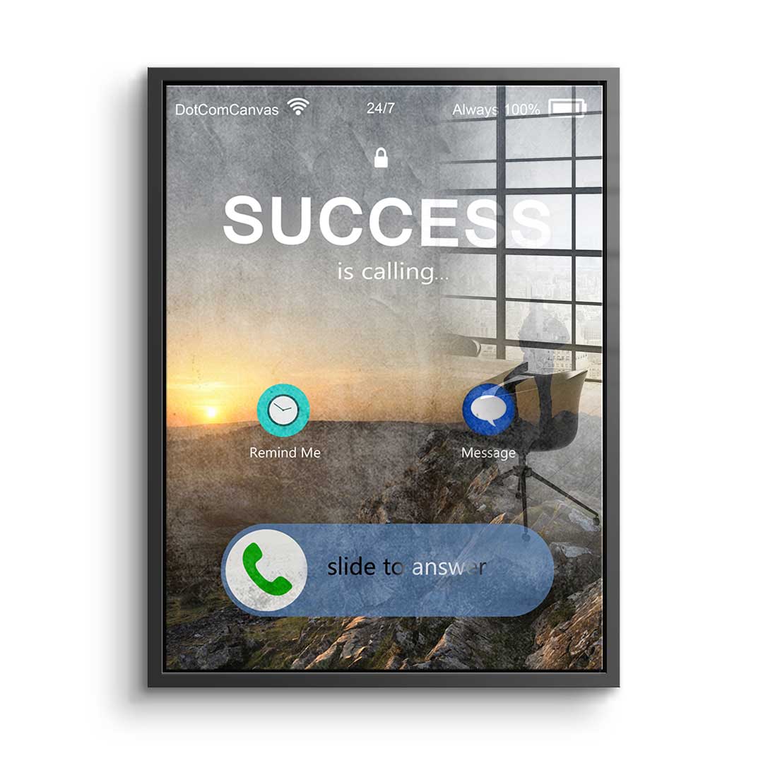 Success is calling - acrylic glass
