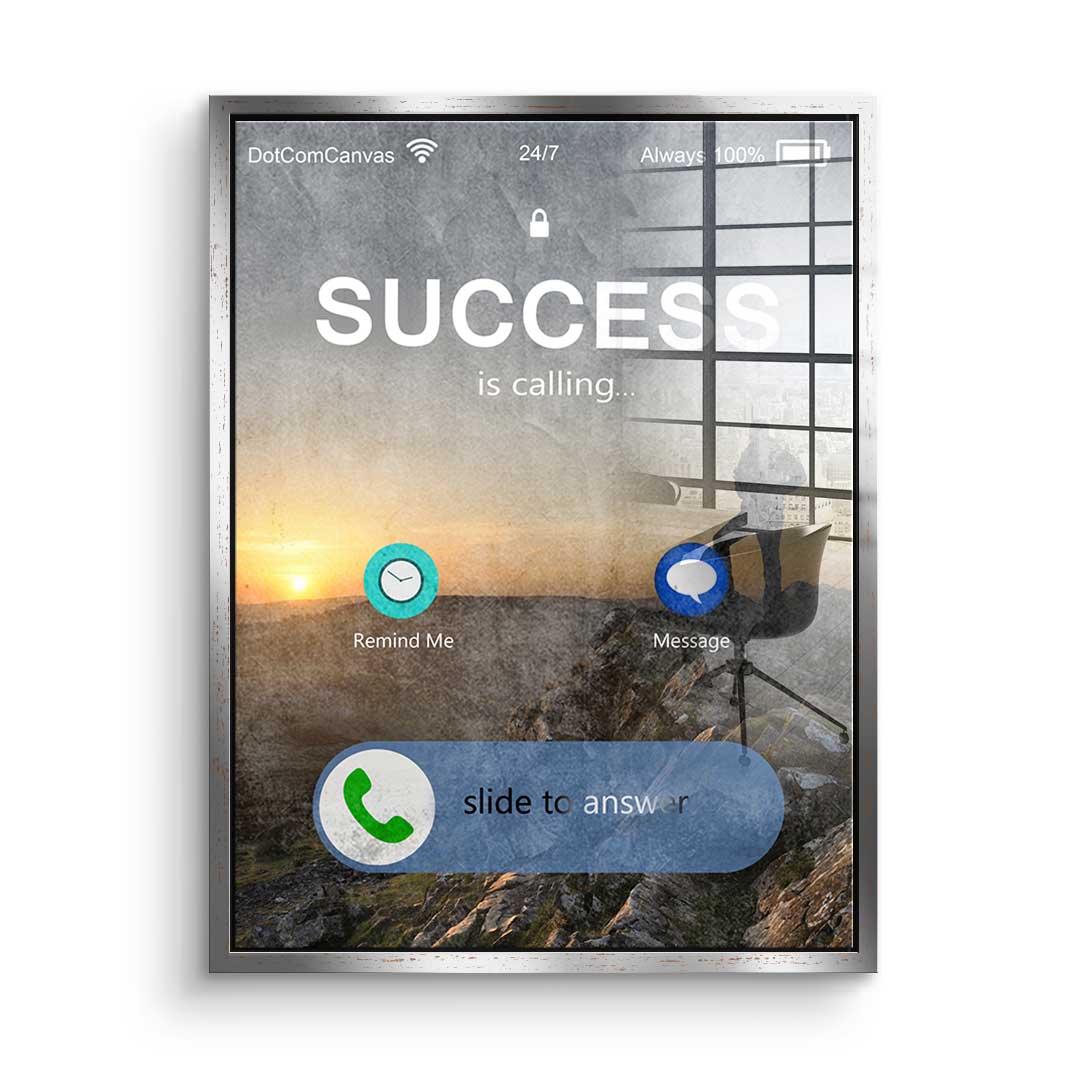 Success is calling - acrylic glass