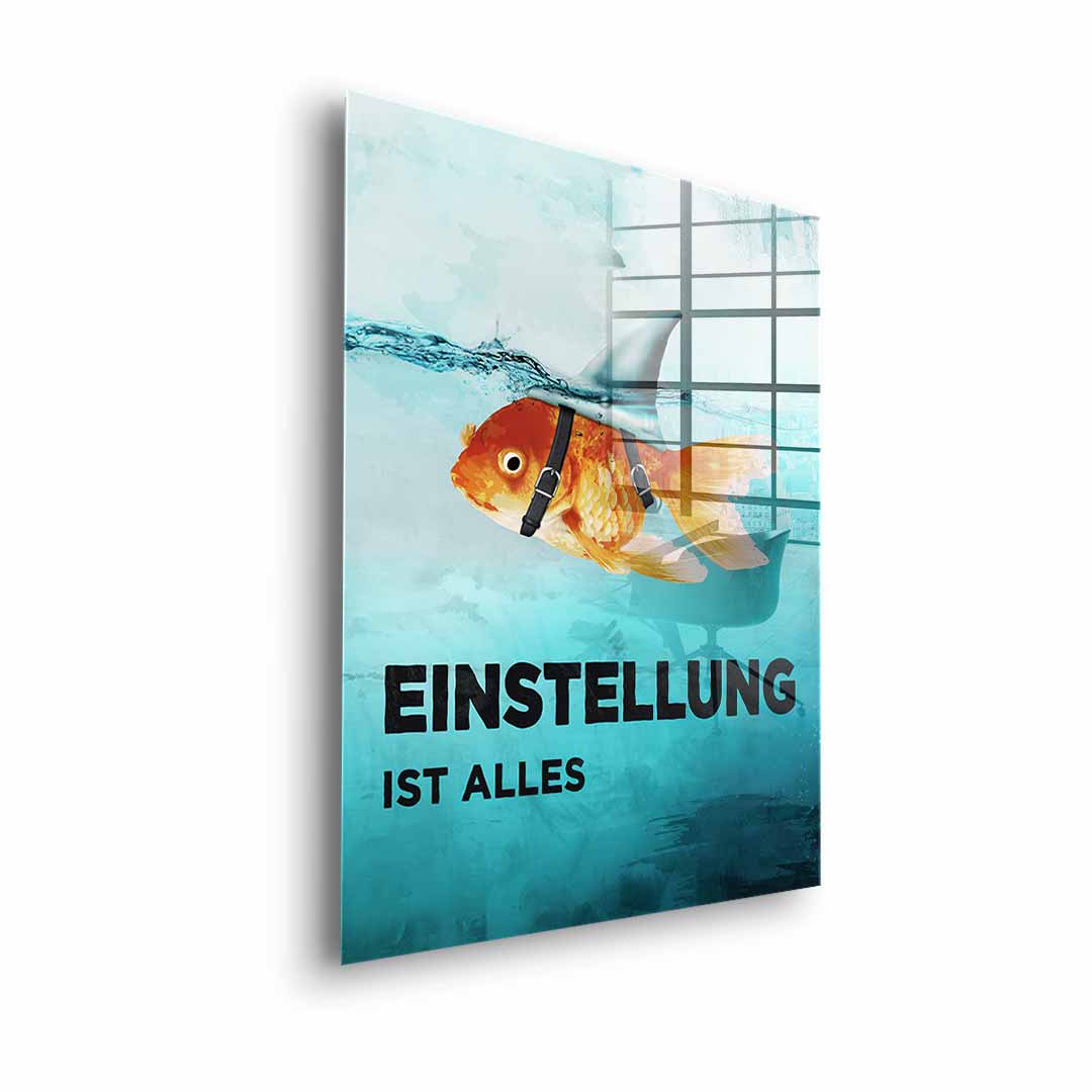Mindset is everything #goldfisch - acrylic glass