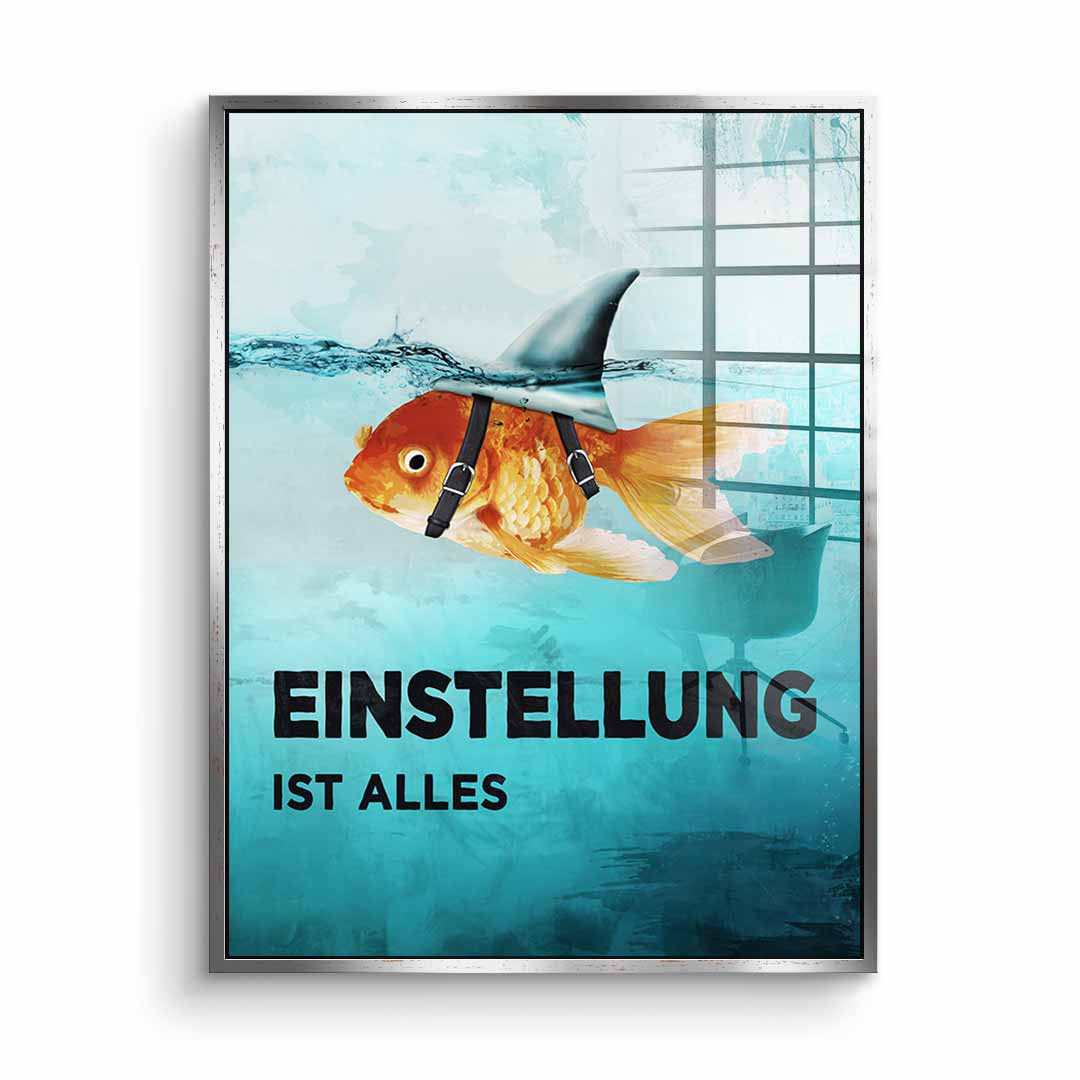 Mindset is everything #goldfisch - acrylic glass