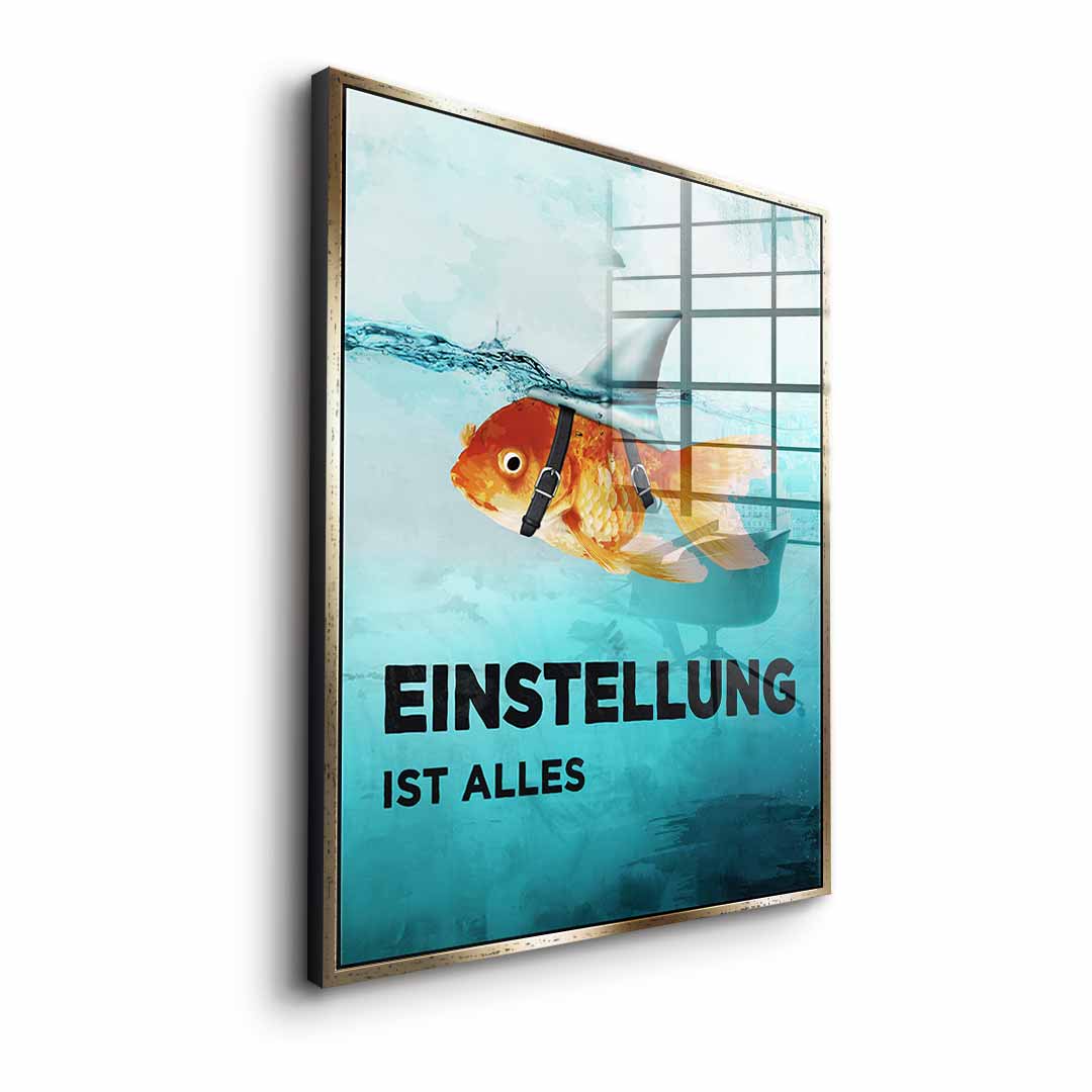 Mindset is everything #goldfisch - acrylic glass