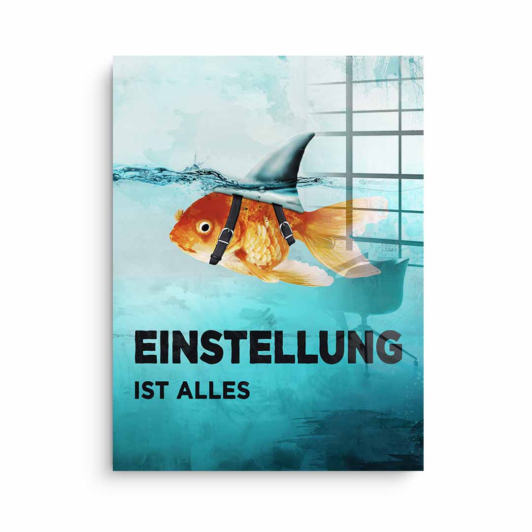 Mindset is everything #goldfisch - acrylic glass