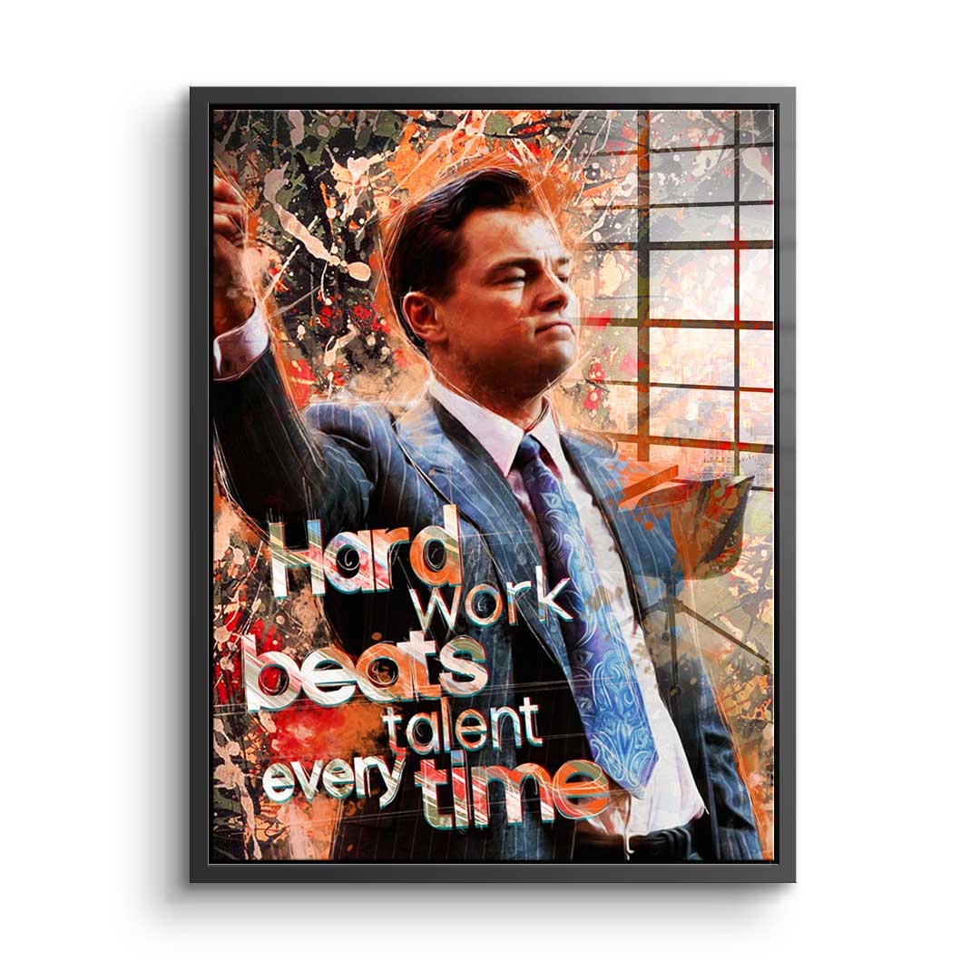 HARD WORK BEATS TALENT - Acrylglas