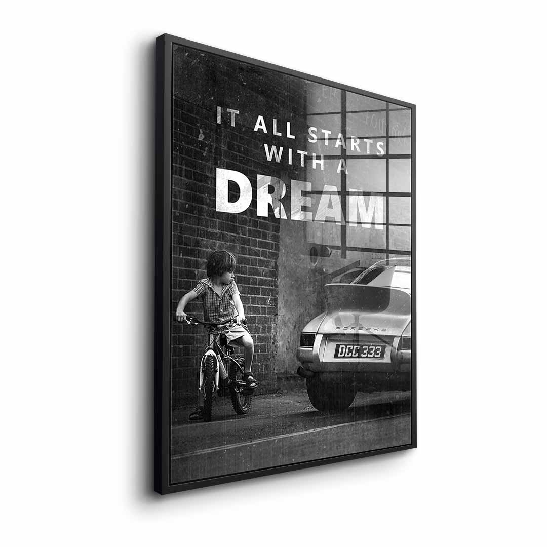 It all starts with a dream - Acrylglas
