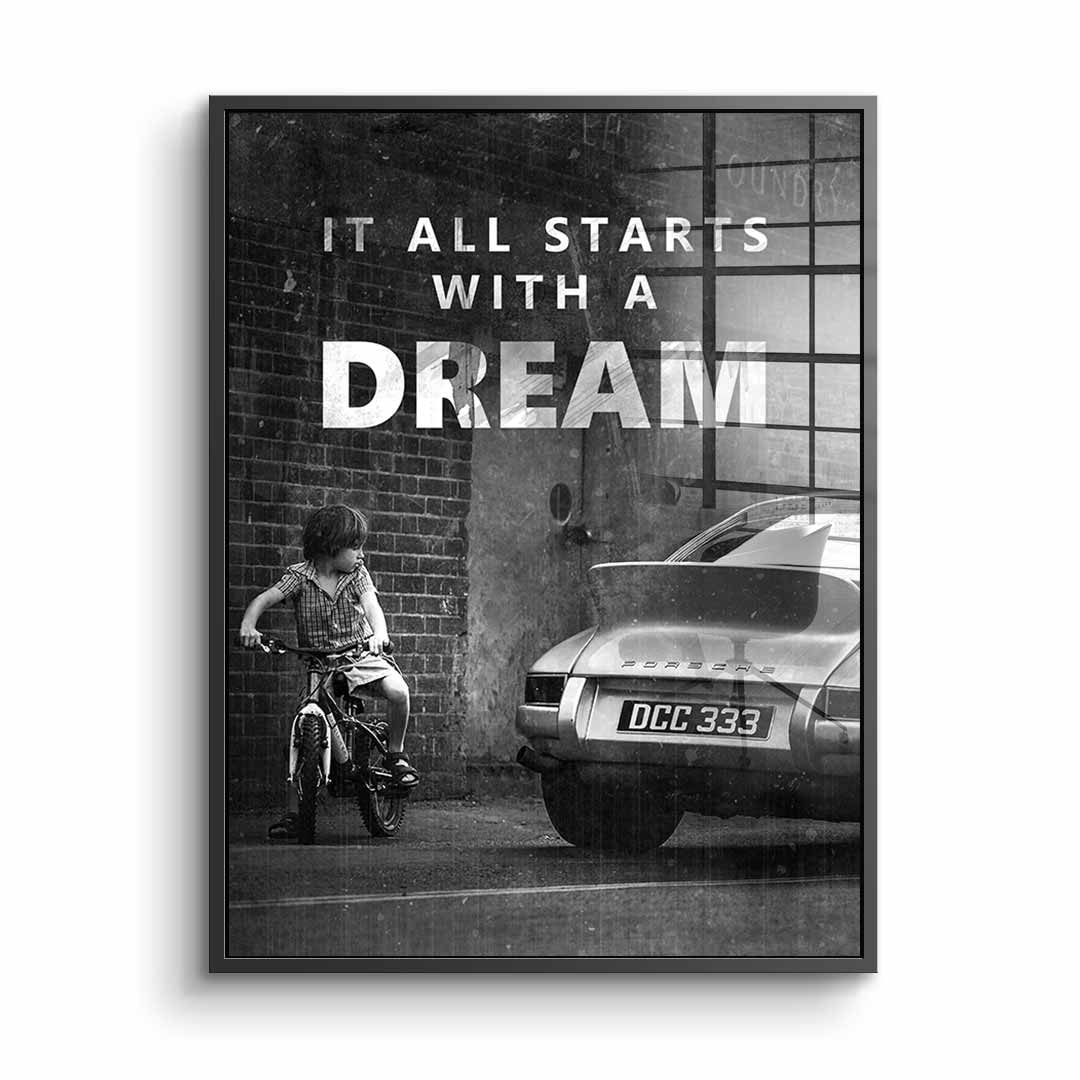 It all starts with a dream - Acrylglas