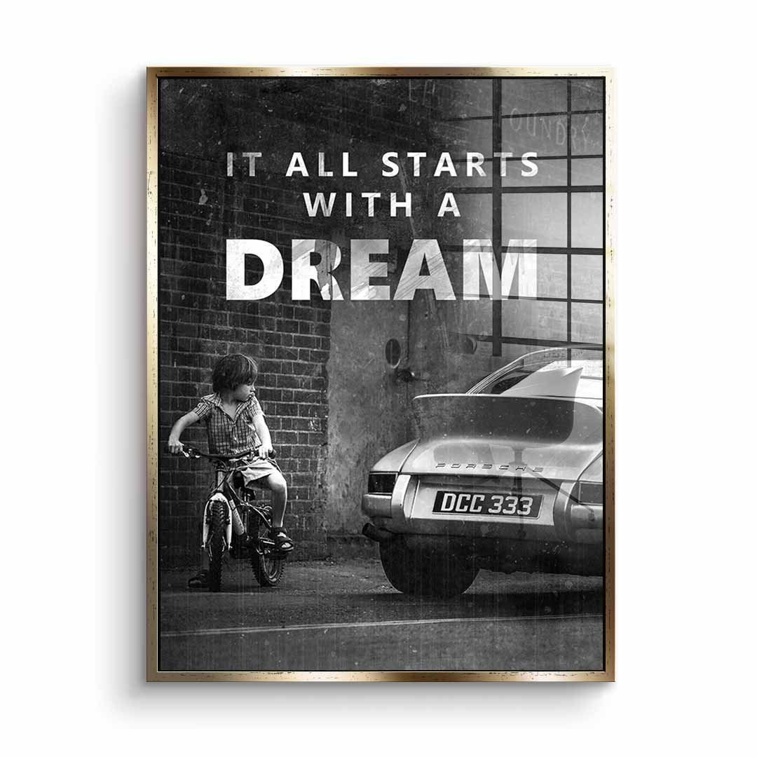 It all starts with a dream - Acrylglas