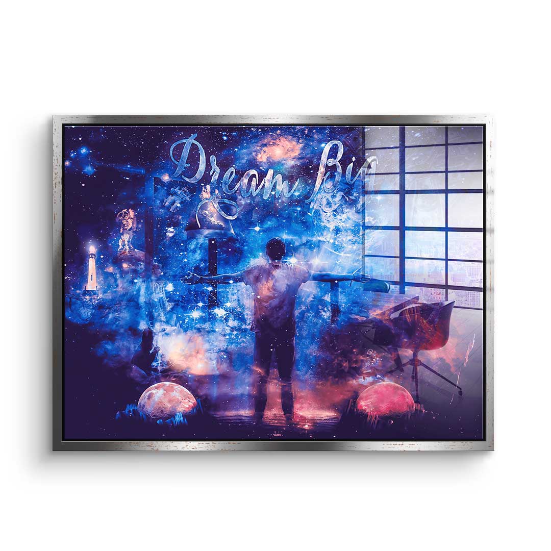 It starts with a dream - acrylic glass