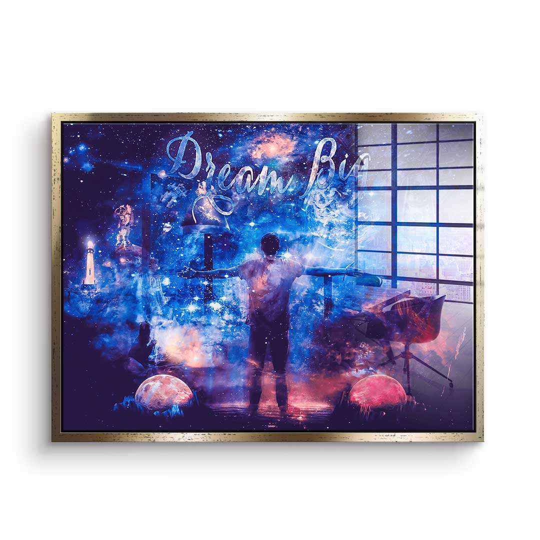 It starts with a dream - acrylic glass