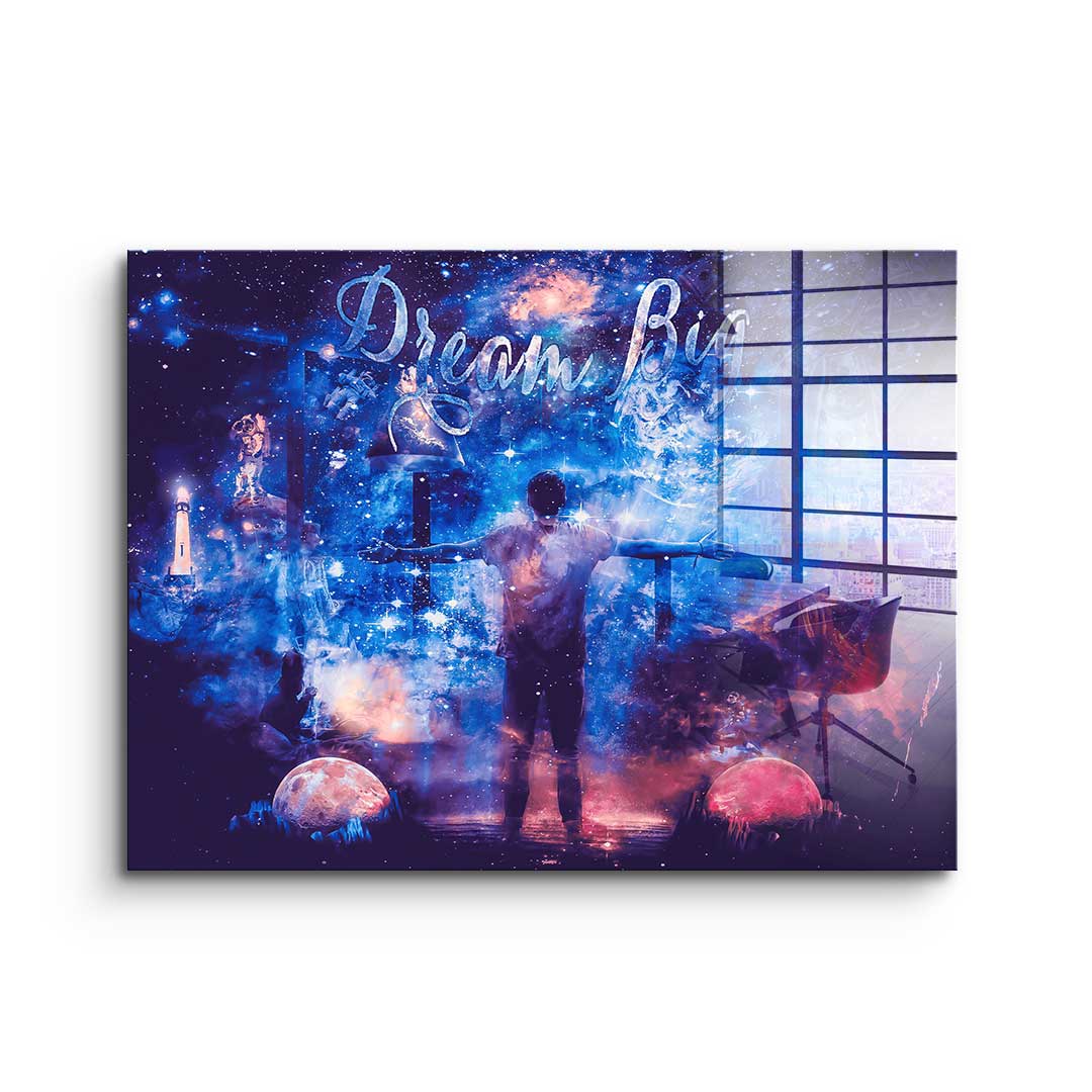 It starts with a dream - acrylic glass