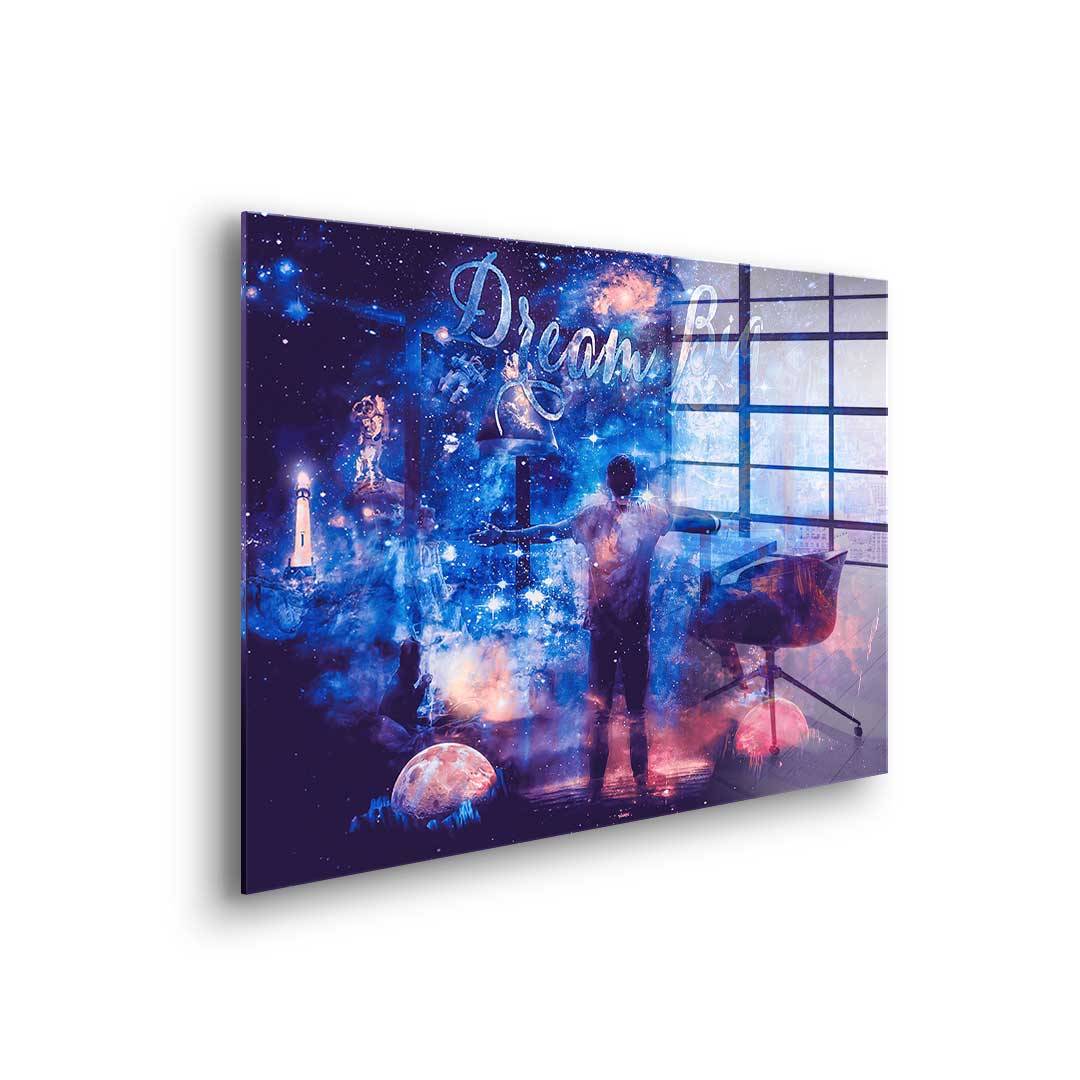 It starts with a dream - acrylic glass