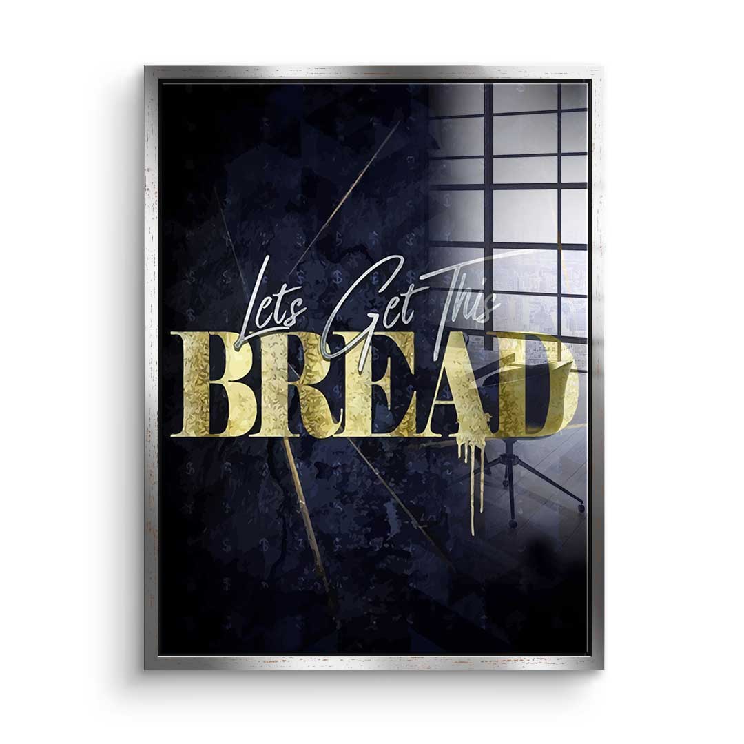 Let's Get This Bread - Acrylglas