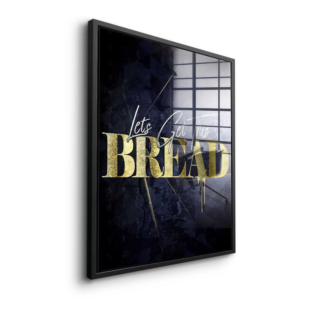 Let's Get This Bread - Acrylglas