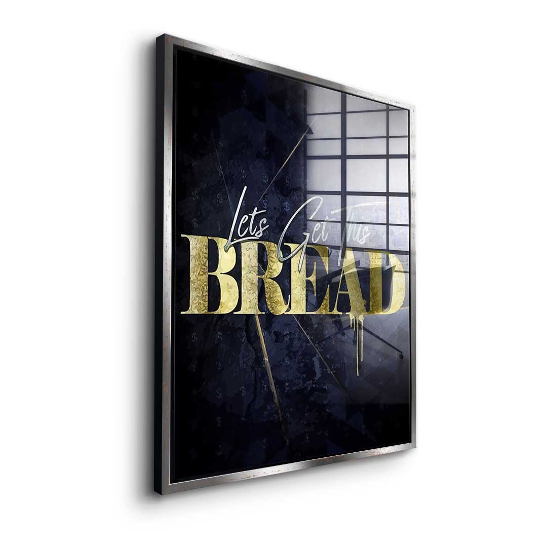 Let's Get This Bread - Acrylglas