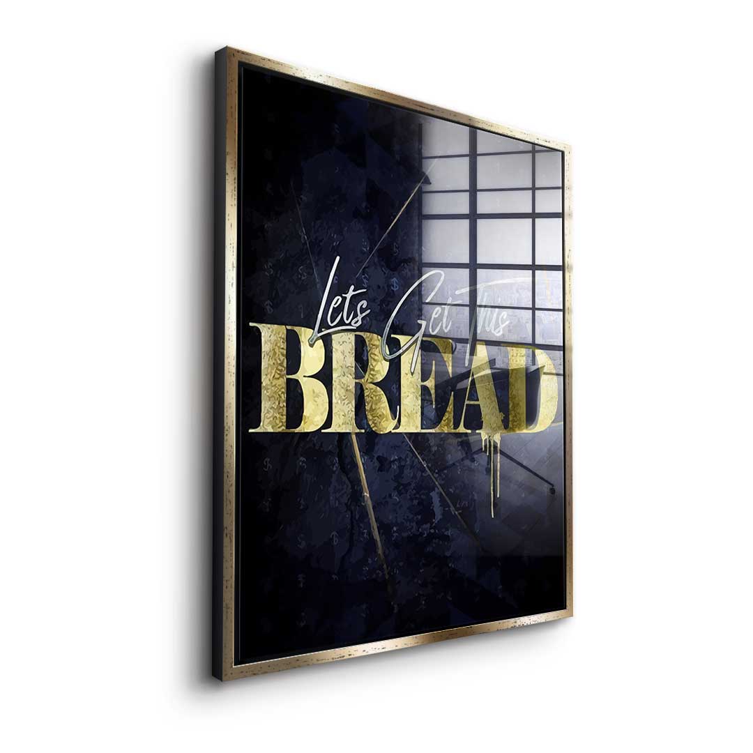 Let's Get This Bread - Acrylglas