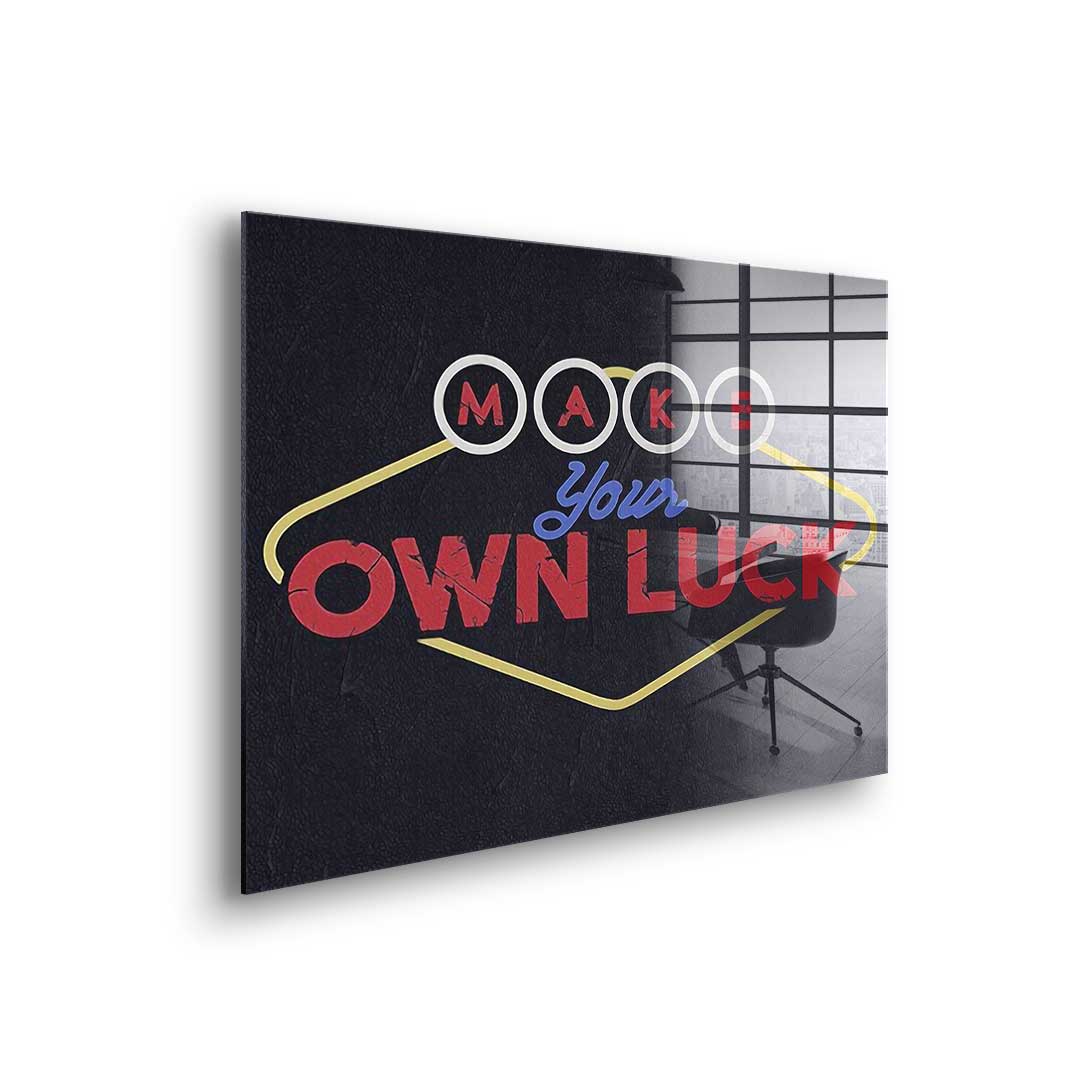 Make your own luck - acrylic glass