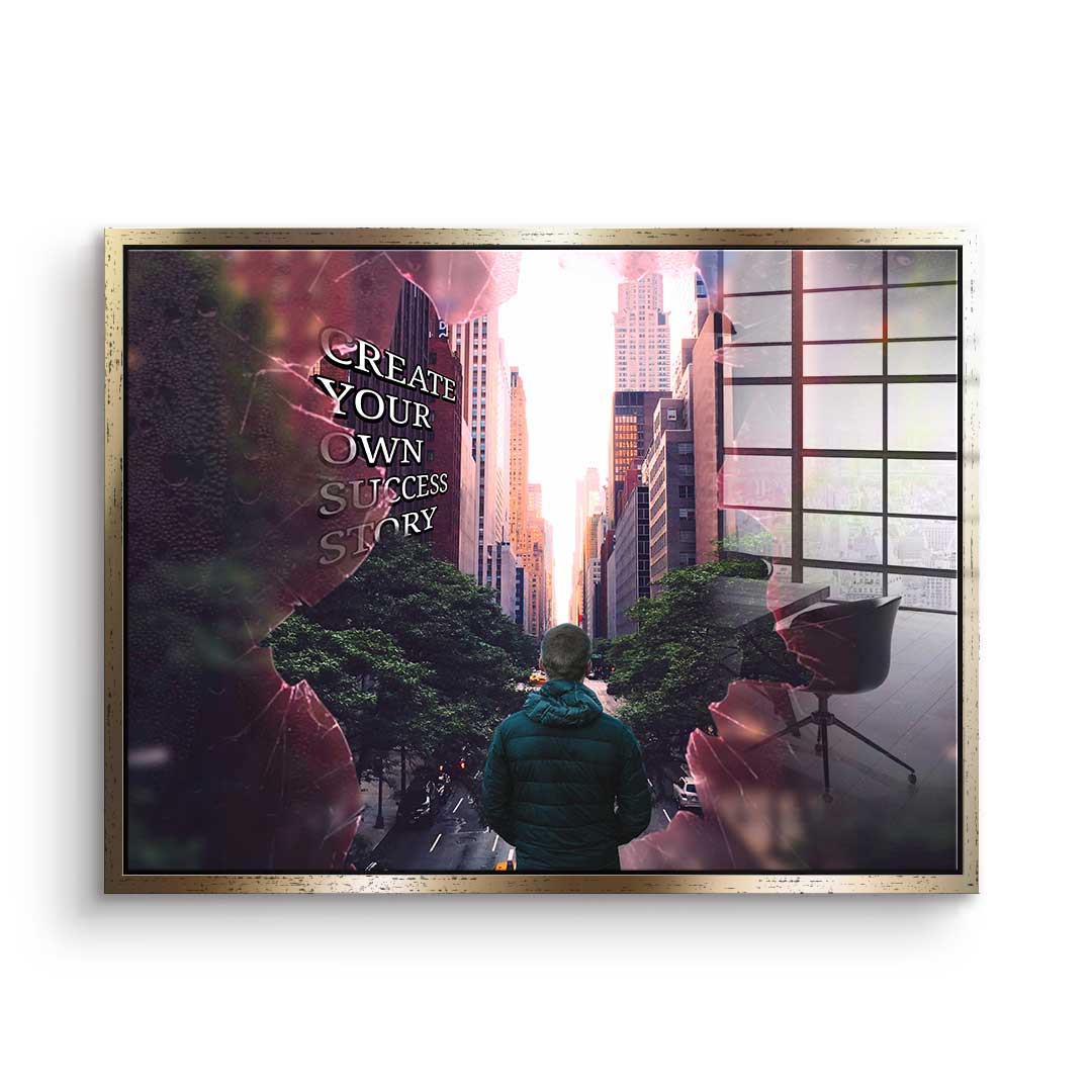 Create Your Own Success Story - Acrylglas