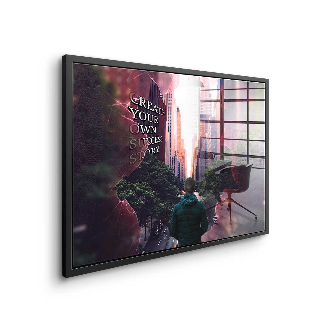 Create Your Own Success Story - Acrylglas