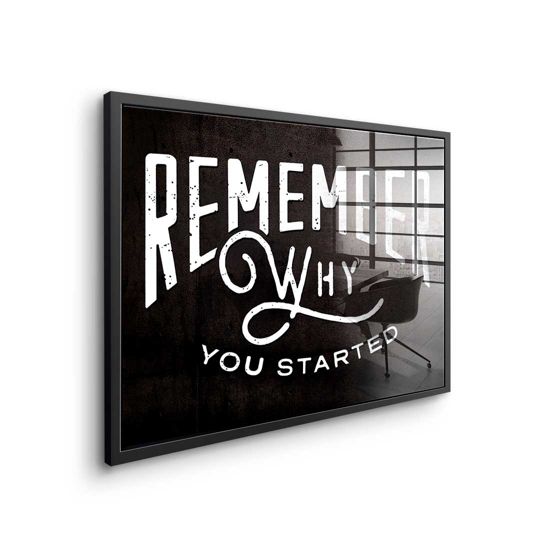 Remember why you started - acrylic glass