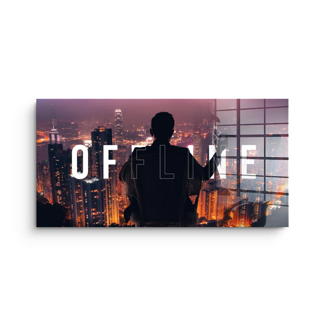 Offline 2.0 - acrylic glass