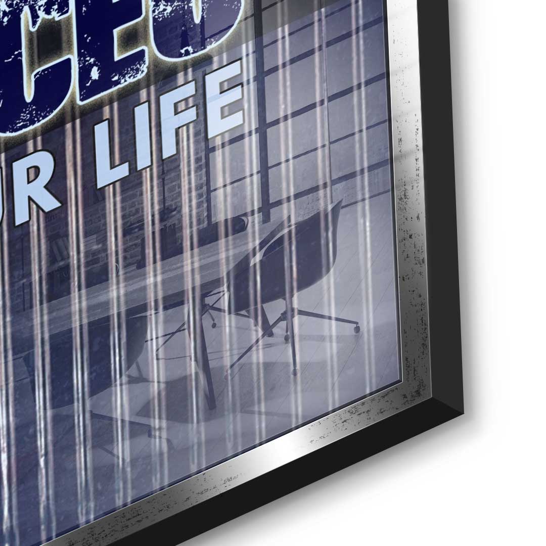 You Are The CEO OF Your Life - Acrylglass