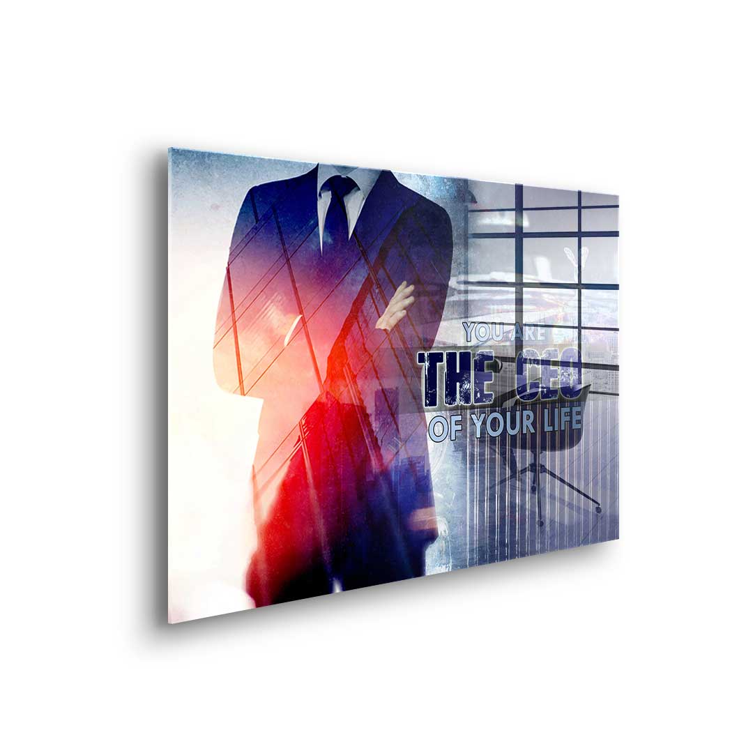 You Are The CEO OF Your Life - Acrylglass