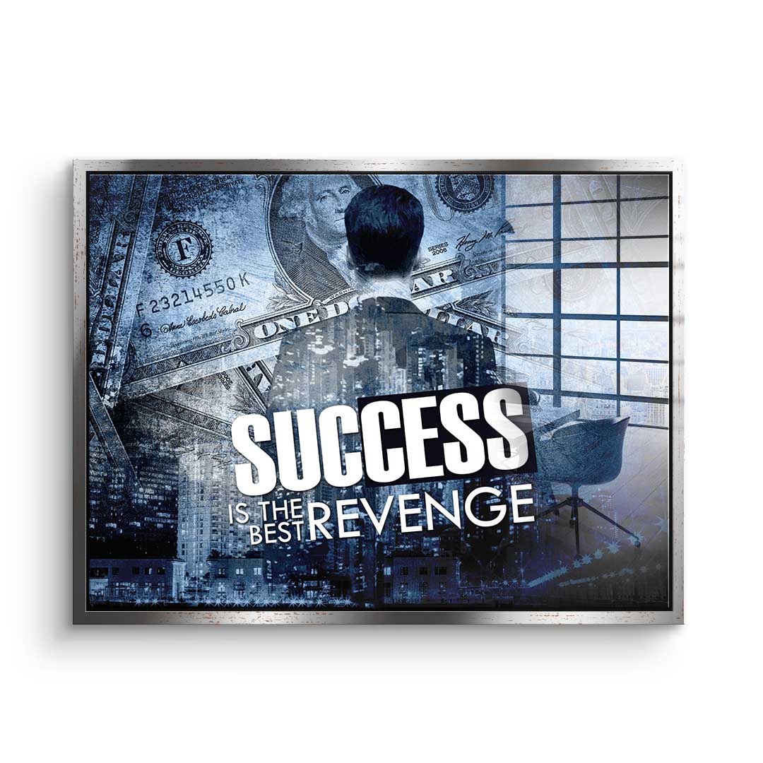 Success Is The Best Revenge - Acrylglas