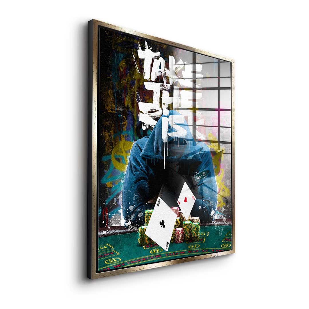 Take The Risk - Acrylglas
