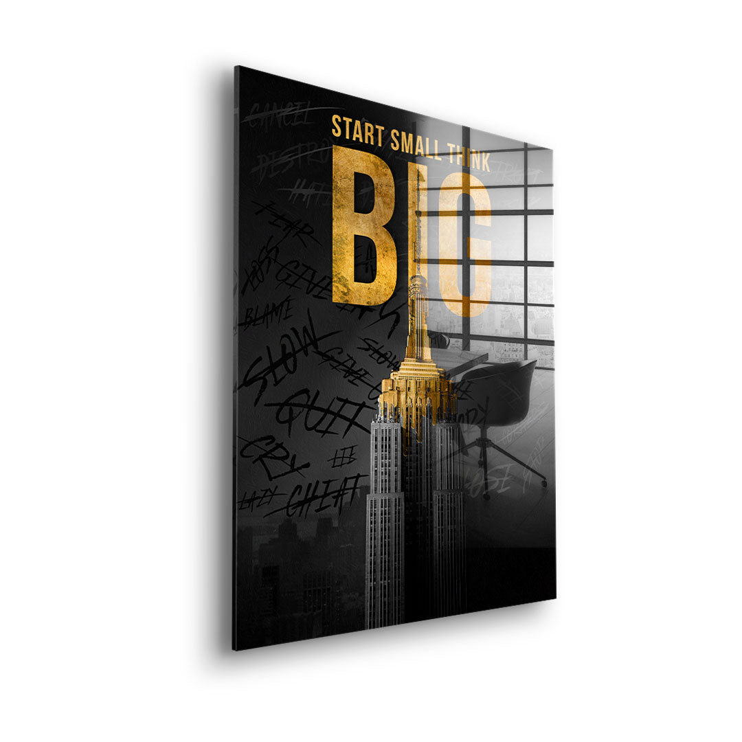 Start Small Think Big - gold leaf