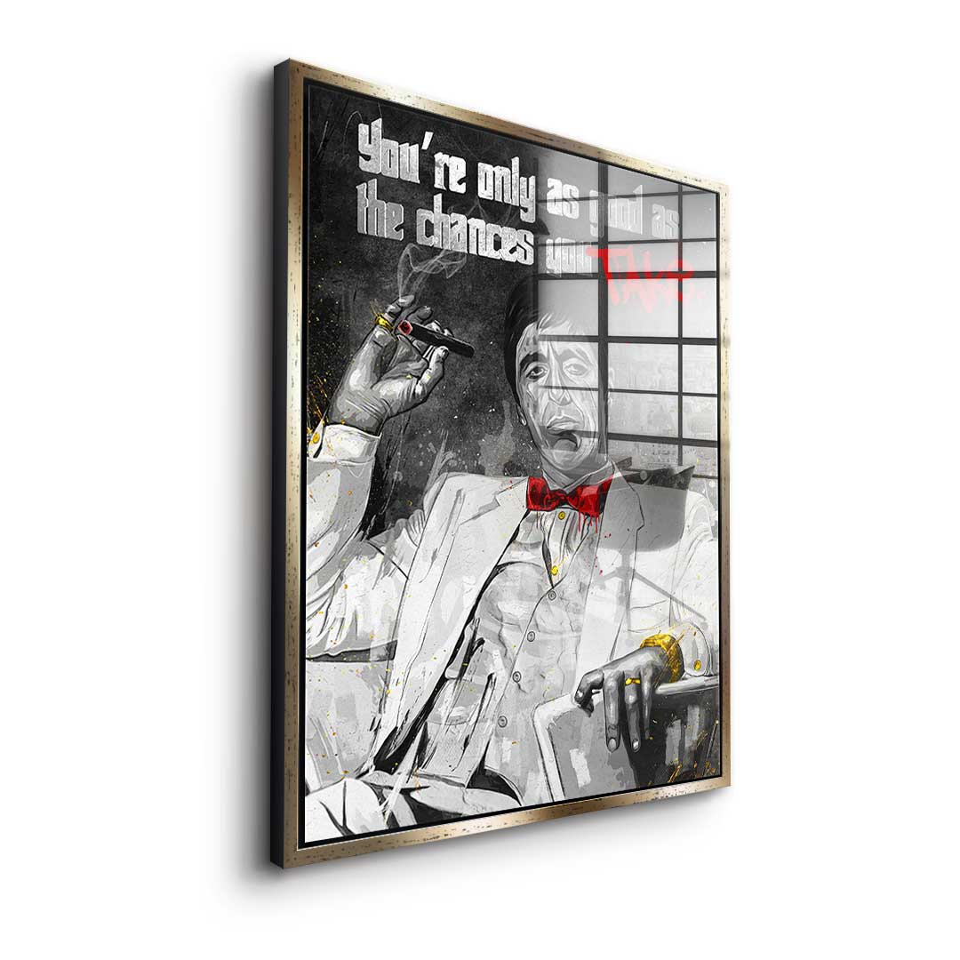 Chanances you take - acrylic glass