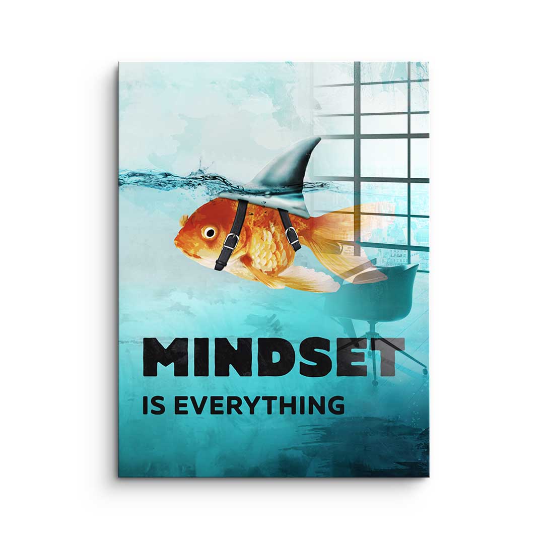 Mindset is everything #goldfisch - acrylic glass