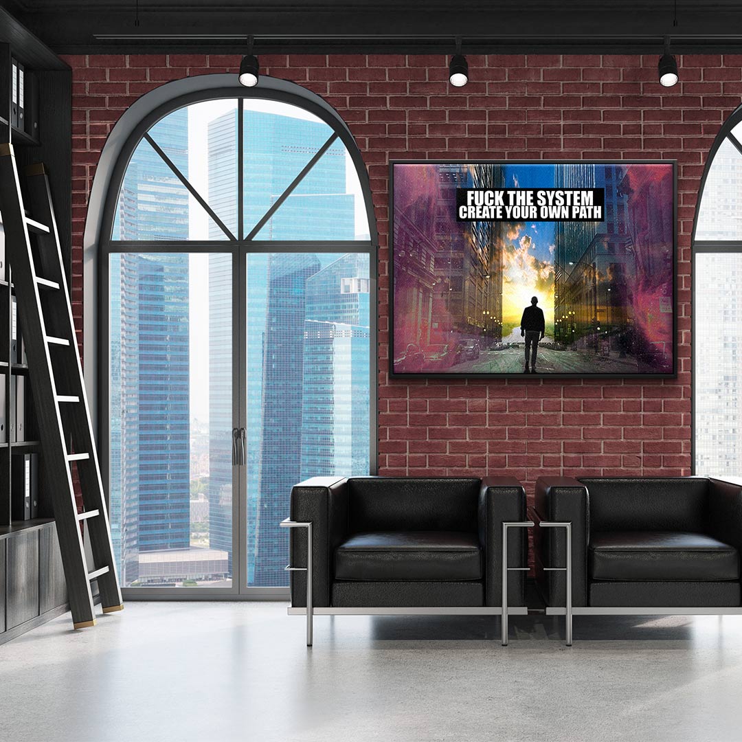 Fuck the System - Create Your Own Path