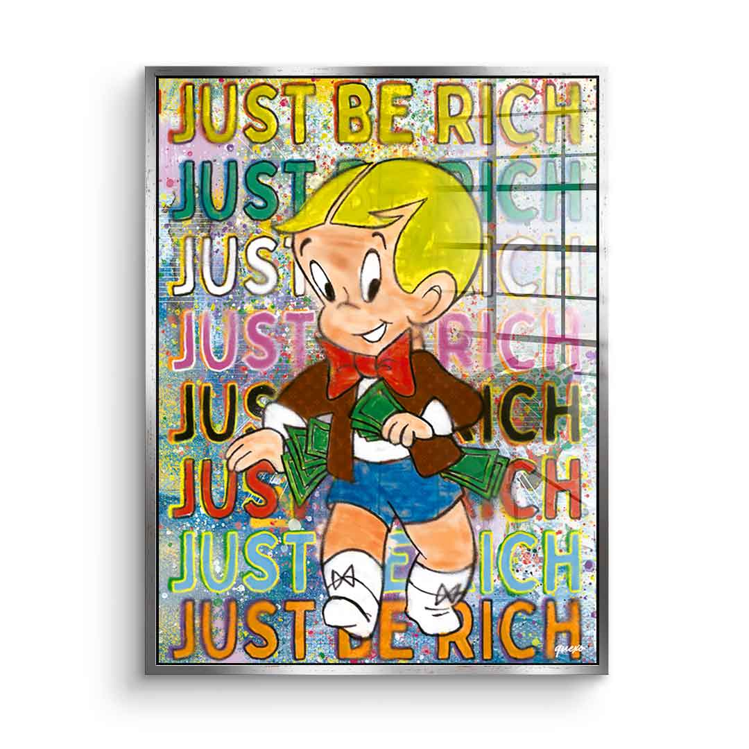 Just be Rich - Acrylglas